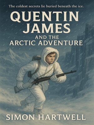 cover image of Quentin James and the Arctic Adventure